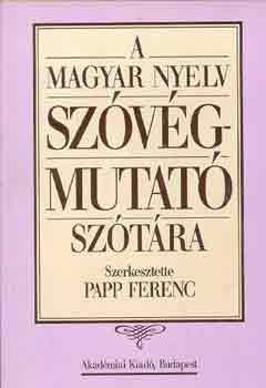Papp Ferenc  (szerk.) - A magyar nyelv szvgmutat sztra