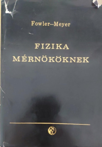 Fowler-Meyer - Fizika mrnkknek