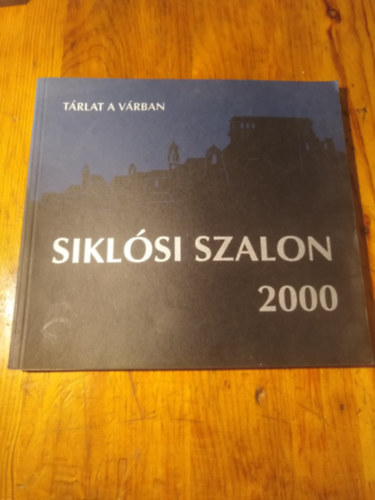 Tbb szerz - Siklsi szalon 2000-Trlat a vrban