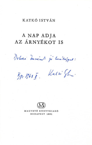 A nap adja az �rny�kot is
