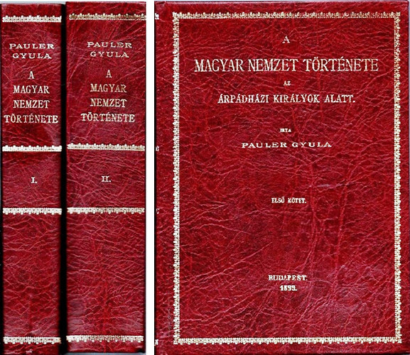 A magyar nemzet t�rt�nete az �rp�dh�zi kir�lyok alatt I-II. reprint