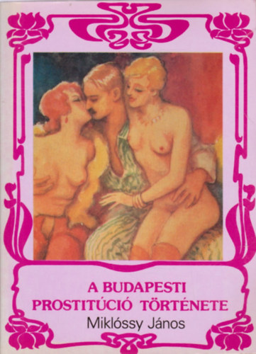 A budapesti prostit�ci� t�rt�nete