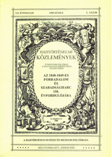 Tbb szerz - Hadtrtnelmi Kzlemnyek 112. vfolyam 1999 jnius 2. szm