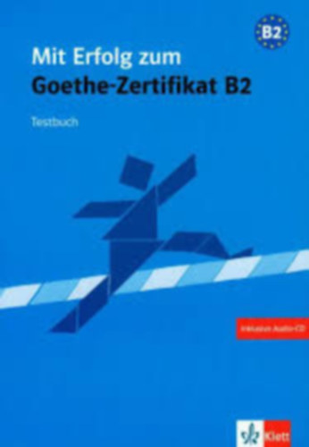 Mit Erfolg zum Goethe-Zertifikat B2 - �bungsbuch