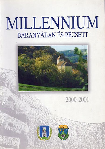Millennium Baranyban s Pcsett 2000-2001