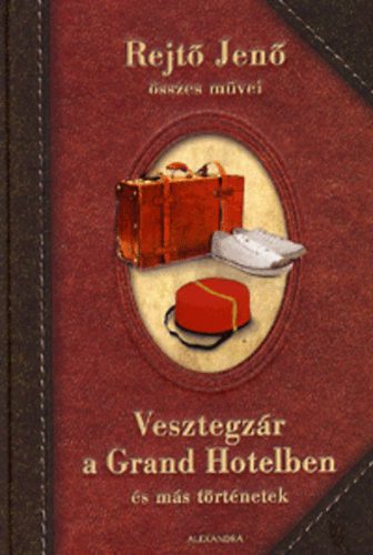 Vesztegzr a Grand Hotelben s ms trtnetek