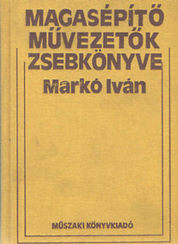 Magas�p�t� m�vezet�k zsebk�nyve