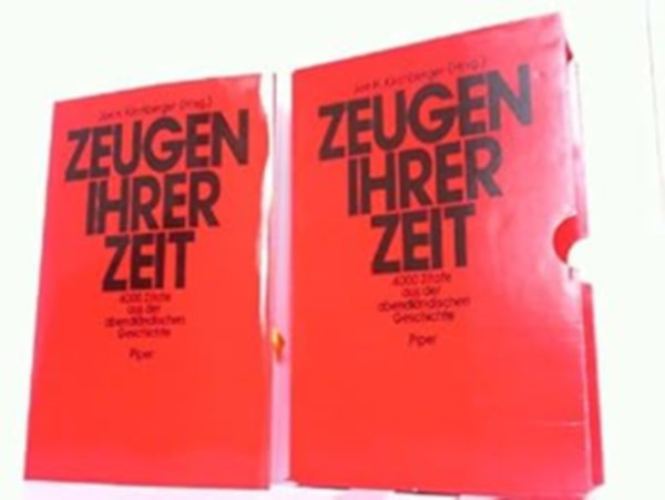 Zeugen ihrer Zeit. 4000 Zitate aus der abendl�ndischen Geschichte