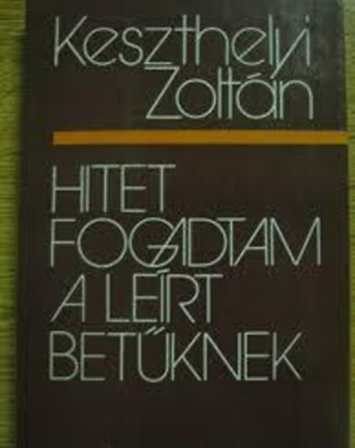 Hitet fogadtam a lert betknek