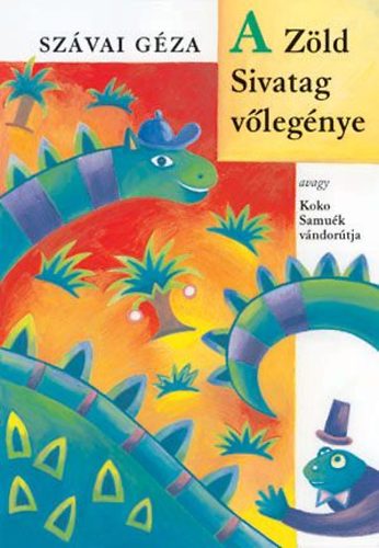 Sz�vai G�za - A Z�ld Sivatag v�leg�nye avagy Koko Samu�k v�ndor�tja