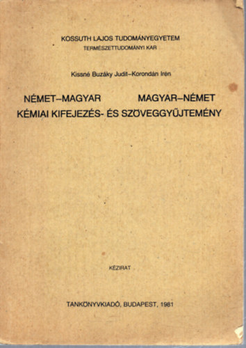 N�met-magyar, magyar-n�met k�miai kifejez�s- �s sz�veggy�jtem�ny (Kossuth Lajos Tudom�nyegyetem Term�szettudom�nyi Kar)