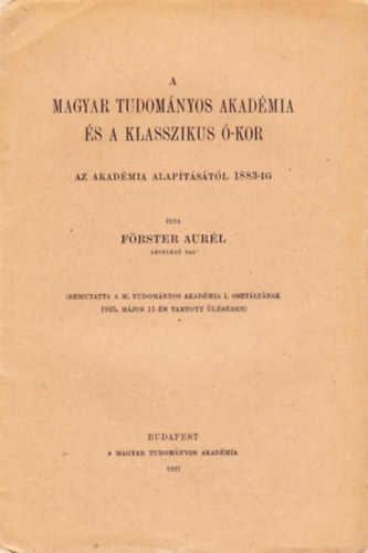 A Magyar Tudomnyos Akadmia s a klasszikus -kor