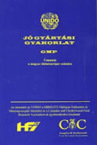 J gyrtsi gyakorlat - GMP-tmutat a magyar lelmiszeripar szmra