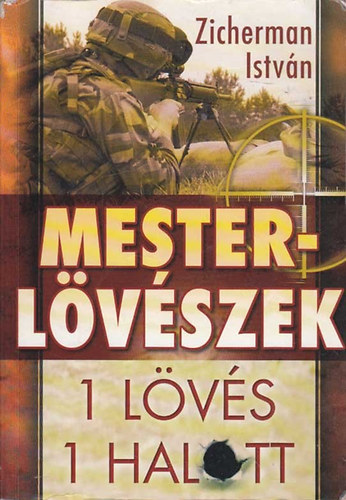 Mesterlvszek - Egy lvs-egy halott