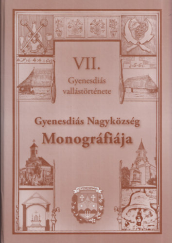 Gyenesdis nagykzsg monogrfija VII. (Gyenesdis vallstrtnete)