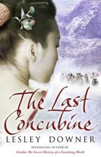Lesley Downer - The Last Concubine