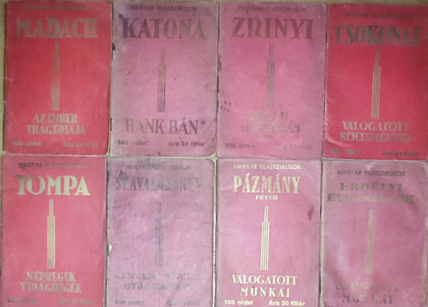 8db m� a Magyar klasszikusok sorozatb�l - Zr�nyi Mikl�s-Szigeti veszedelem; Csokonai v�logatott k�ltem�nyei; Erd�lyi elbesz�l�k v�logatott munk�i; P�zm�ny P�ter v�logatott munk�i; Katona J�zsef-B�nk b�n; stb. (le�r�sban olvashat