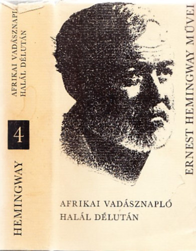 Ernest Hemingway - Afrikai vadsznapl - Hall dlutn (Ernest Hemingway mvei 4.)