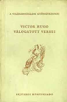 Victor Hugo - Victor Hugo vlogatott versei