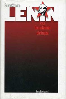 Robert Service - Lenin - Egy forradalmr letrajza