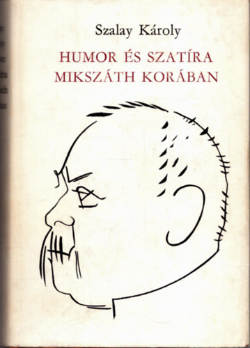 Humor s szatra Mikszth korban