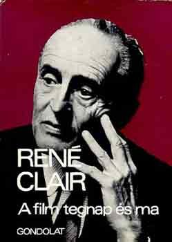 Ren Clair - A film tegnap s ma