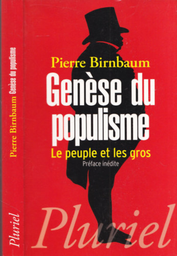 Pierre Birnbaum - Gense du populisme (Le peuple et les gros)