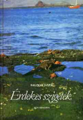 Balogh Jnos - rdekes szigetek(szerkesztette:Bjts Amlia)