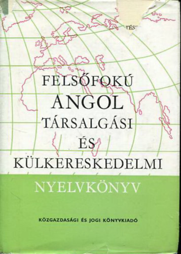 Fels�fok� angol t�rsalg�si �s k�lkereskedelmi nyelvk�nyv