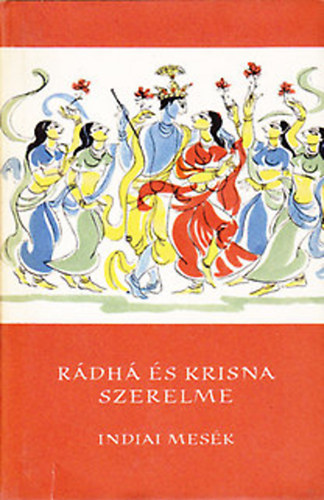 Rdh s Krisna szerelme (Indiai mesk)