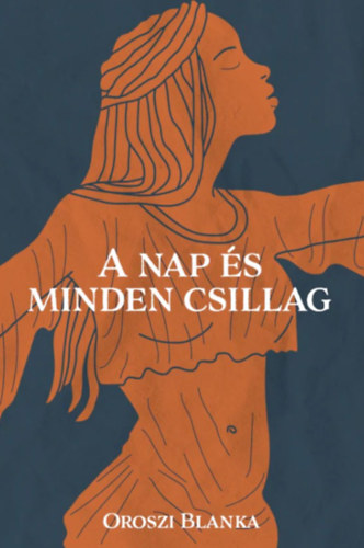 Oroszi Blanka - A nap �s minden csillag