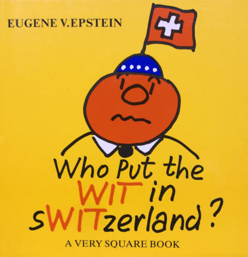 Who Put the WIT in SWITzerland?