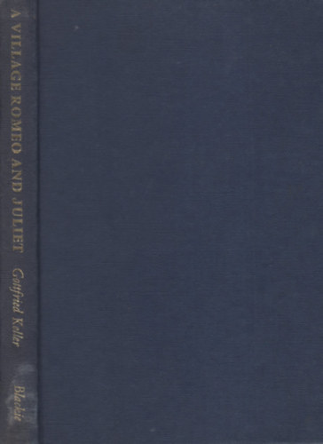 Gottfried Keller - A Village Romeo and Juliet