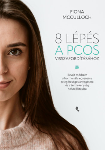 8 l�p�s a PCOS visszaford�t�s�hoz