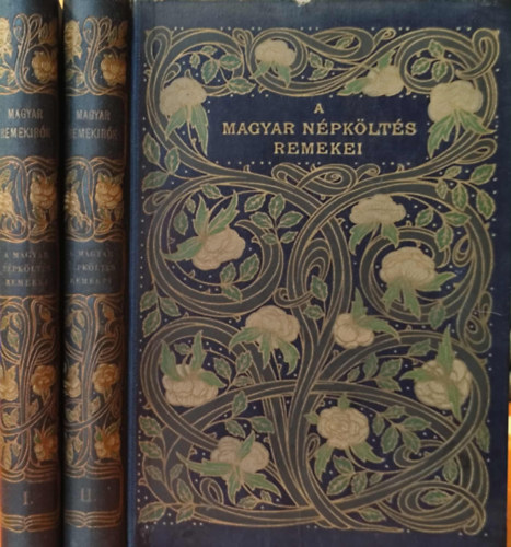Vikár BÉla  (szerk.) - A magyar népköltés remekei I-II.