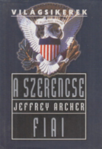 A szerencse fiai (Vilgsikerek)