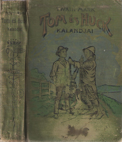 Tom s Huck kalandjai - Kt regny egy ktetben