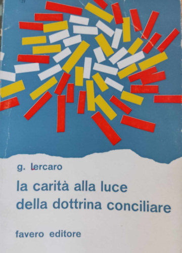 La carit alla luce della dottrina conciliare (Jtkonysg a zsinati doktrna tkrben)(Favero Editore, Vicenza)