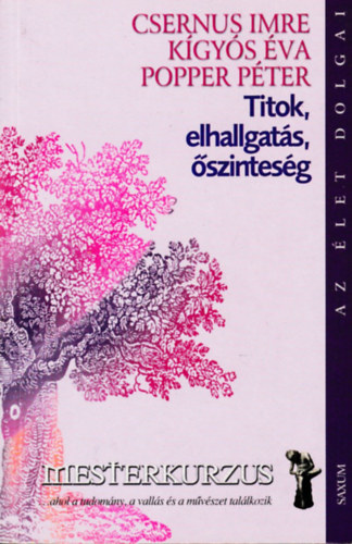 Titok, elhallgat�s, �szintes�g