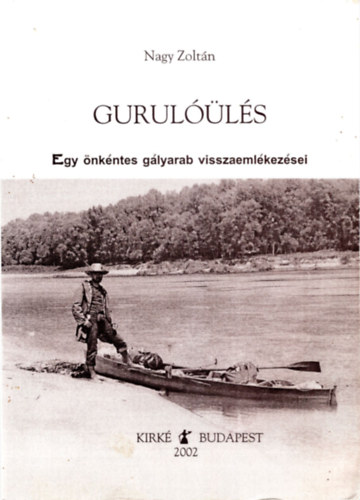 Gurulls - Egy nkntes glyarab visszaemlkezsei