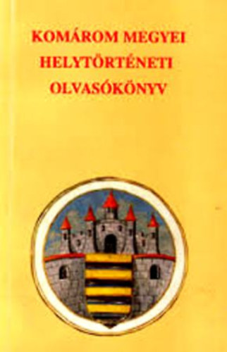 Kom�rom megyei helyt�rt�neti olvas�k�nyv