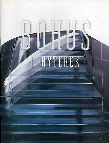 Bohus Zoltn - Fnyterek - Az els 40 vem