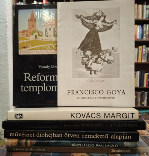 7 db m�v�szeti album: Francisco Goya: 20 grafikai reprodukci�, Reform�tus templomaink, Kar�csony a m�v�szetben, Kov�cs Margit, M�v�szet di�h�jban �tven remekm� alapj�n, Pa�l L�szl� 1846-1879, Rembrandt fest�i �letm�ve