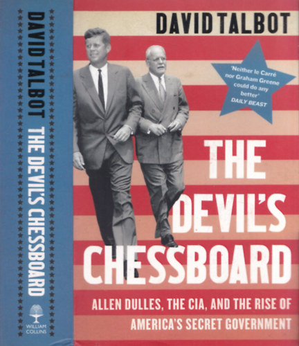 The Devil's Chessboard (Allen Dulles, The CIA, and the Rise of America's Secret Government)