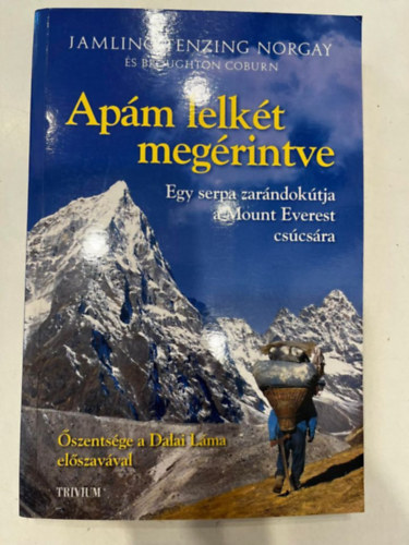 Apm lelkt megrintve - Egy serpa zarndoktja a Mount Everest cscsra