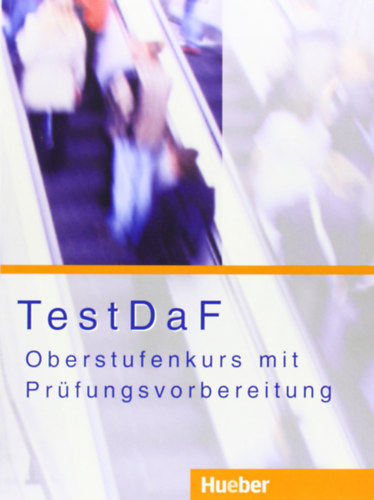 TestDaF: Oberstufenkurs mit Prfungsvorbereitung