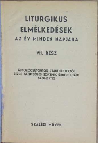 Liturgikus elmlkedsek az v minden napjra VII.-XII. rsz egybektve