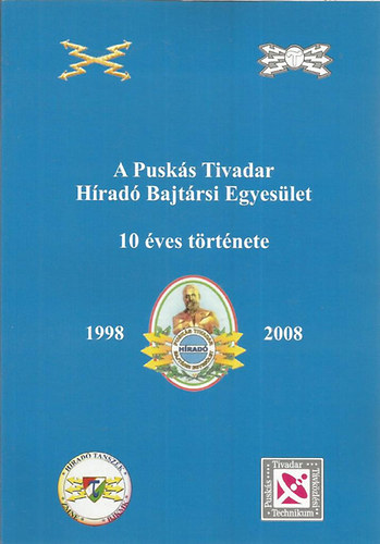 A Pusks Tivadar Hrad Bajtrsi Egyeslet 10 ves trtnete 1998-2008