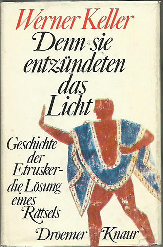 Werner Keller - Denn sie entzündeten das licht