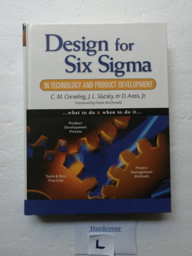 J. L. Slutsky, D. Antis Jr C. M. Creveling - Design For Six Sigma In Technology and Product Development